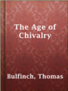 Cover image for The Age of Chivalry